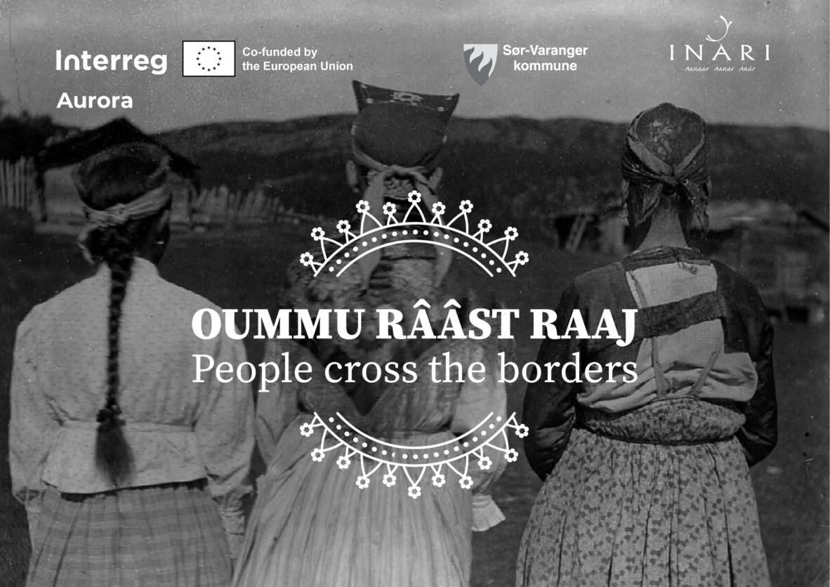 Oummu rââst raaj - Interreg Aurora Co-funded by the european union - Inarin kunta - Etelä-Varangin kunta