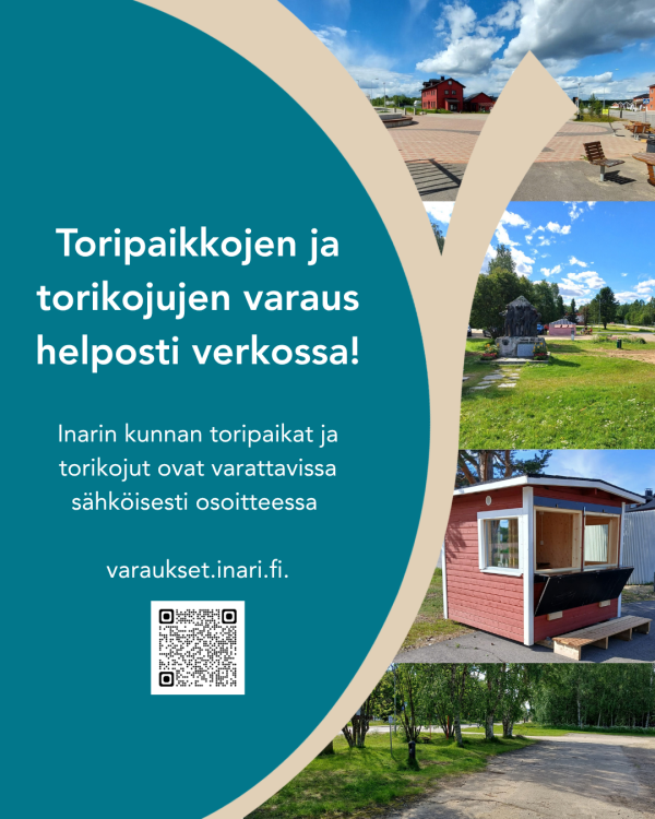 Toripaikkojen ja torikojujen varaus helposti verkossa Kuvassa kuvia toreista ja qr koodi varaukset.inari.fi sivustolle