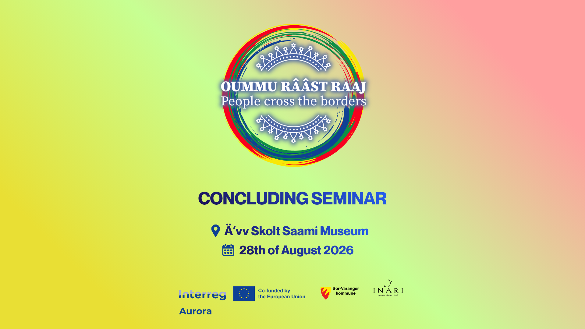 Concluding seminar Concluding seminar at Skolt Saami Museum 28th of August 2026