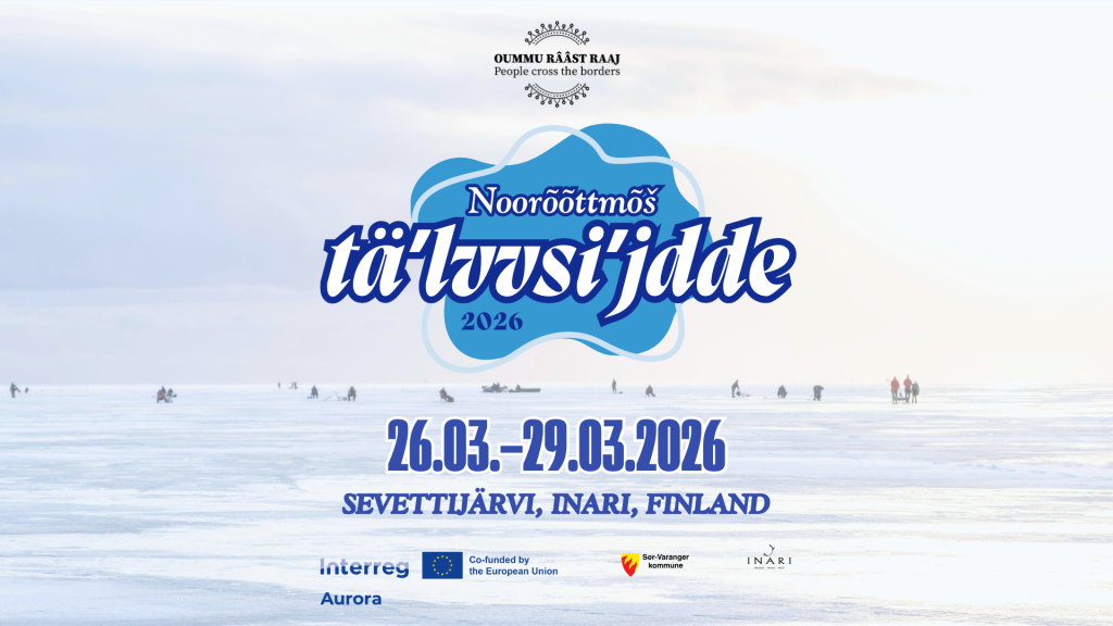 Noorõõttmõš tälvvsiʹjdde - Kolttasaamelaisten talvileiri Noorõõttmõš tälvvsiʹjdde 26.03.-29.03.2026 Sevettijärvi, Inari, Finland