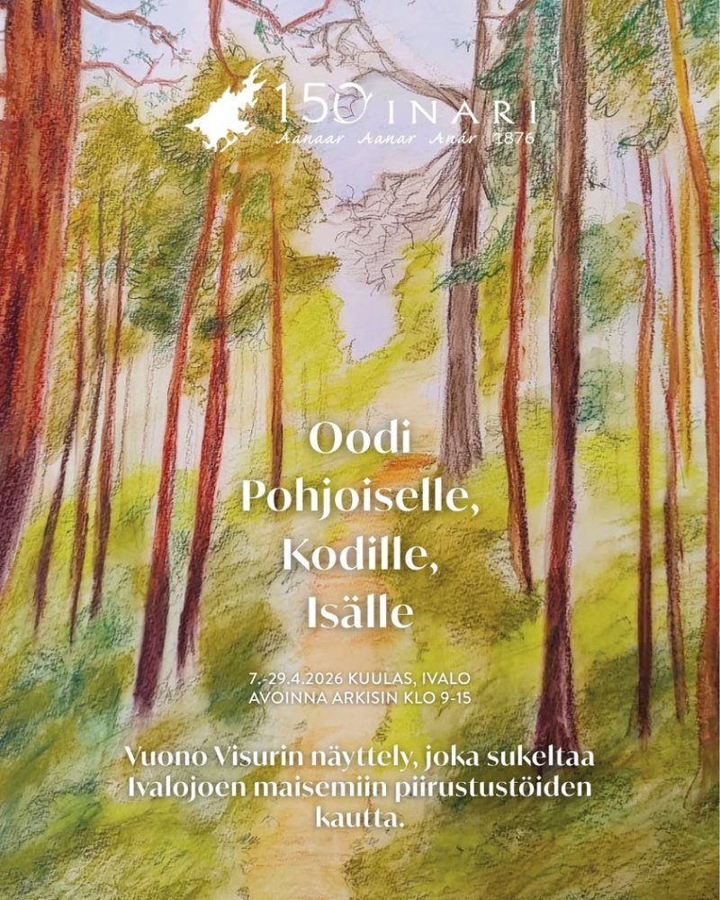 Vuono Visurin näyttely 'Oodi Pohjoiselle, Kodille, Isälle' 7.-29.4.2026 Monitoimitalo Kuulaassa sukeltaa Ivalojoen mais...