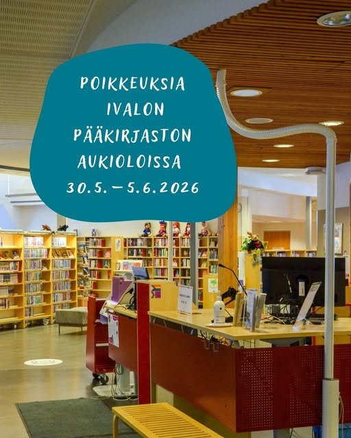 Ivalon pääkirjaston aukioloaikoihin on tulossa poikkeuksia 30.5.–5.6.2026 henkilökunnan koulutuksen takia. Katso alta po...