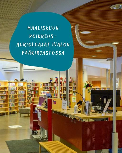 Maaliskuussa on tulossa poikkeuksia Ivalon pääkirjaston aukioloaikoihin! Tästä kaikki poikkeuspäivät talteen: Lauantai...