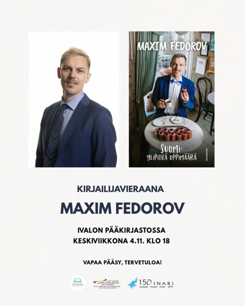 Kirjailija ja toimittaja Maxim Fedorov vierailee Ivalon pääkirjastossa keskiviikkona 4.11.2026 klo 18 alkaen! Illan aik...