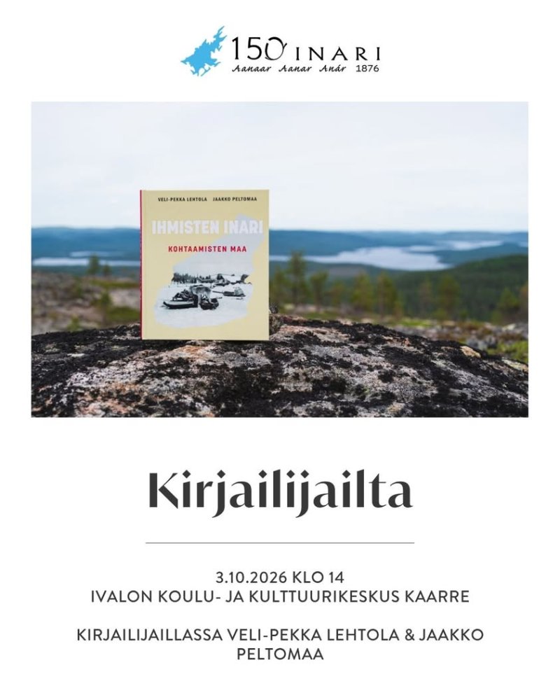 Kirjailijailta Kaarteessa lauantaina 3.10. klo 14! 📖 Inarin 150-juhlavuoden kunniaksi julkaistun Ihmisten Inari