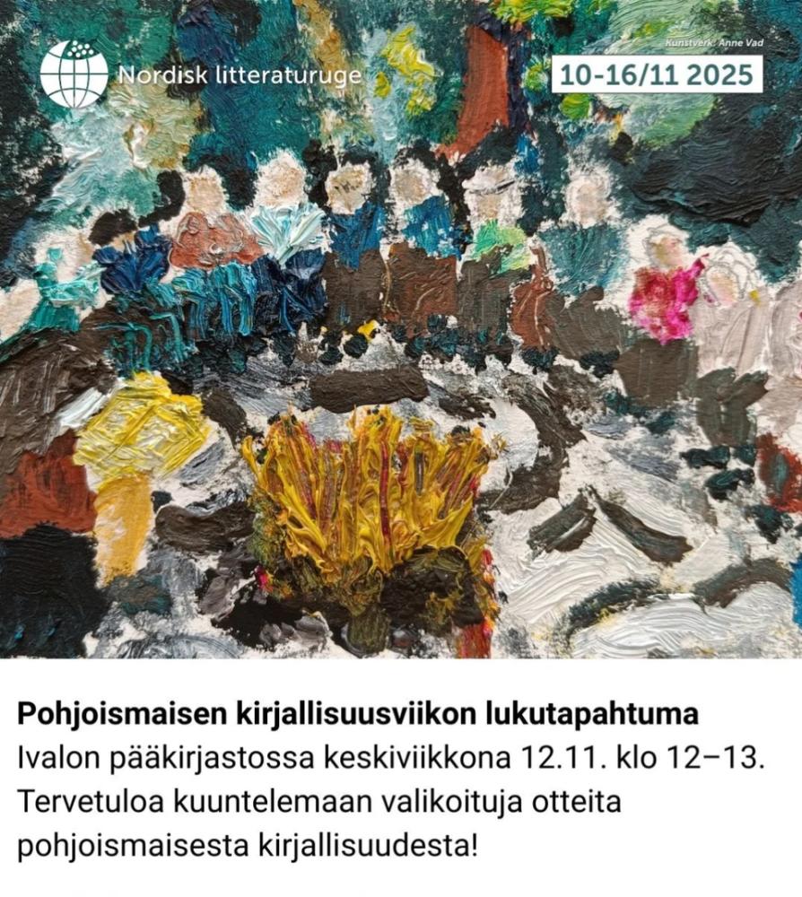 Pohjoismaisen kirjallisuusviikon lukutapahtuma Ivalon pääkirjastossa keskiviikkona 12.11. klo 12 alkaen! Marraskuun toi...