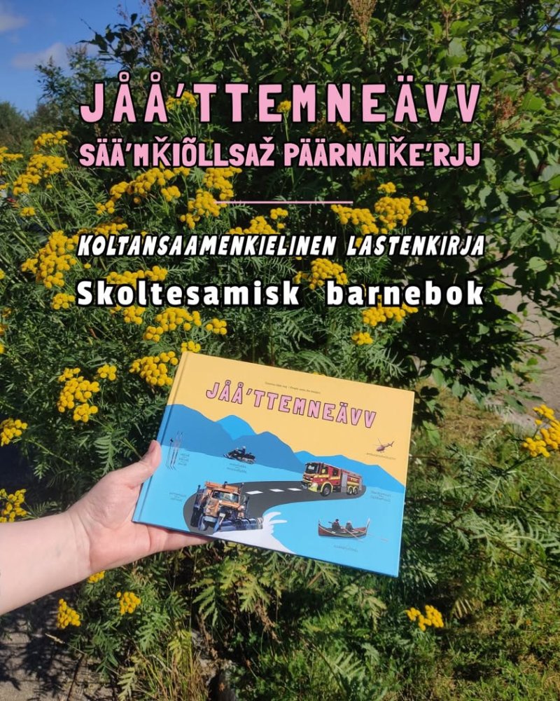 Ođđ sääʹmǩiõllsaž päärnaiǩeʹrjj / Uusi koltansaamenkielinen lastenkirja / En ny skoltesamisk barnebok Haʹŋǩǩõõzz nuʹbb p...