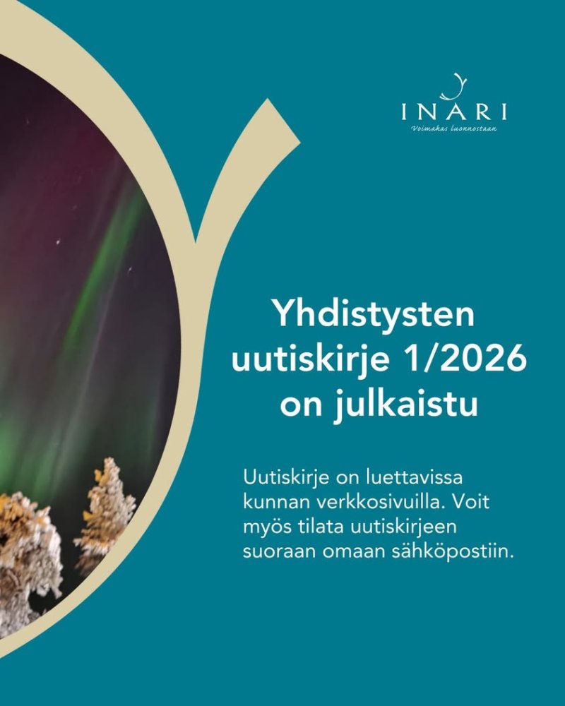 Inarin kunnan uutiskirje yhdistyksille 1/2026 on j...