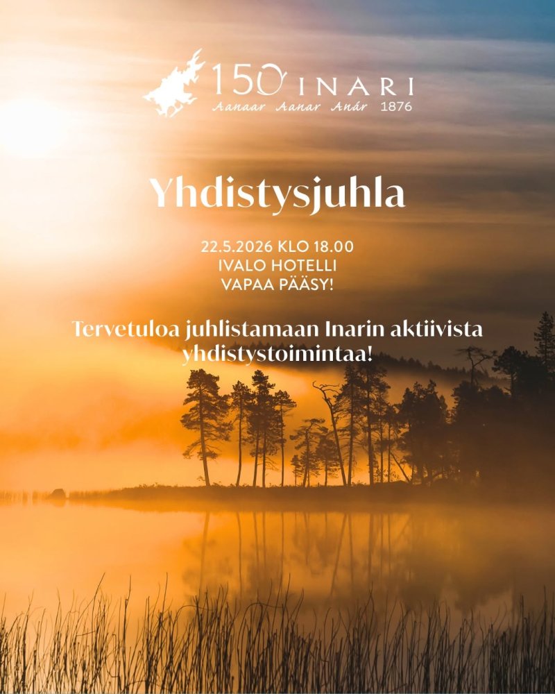 Yhdistysjuhla 22.5. Hotelli Ivalossa - muista ehdo...