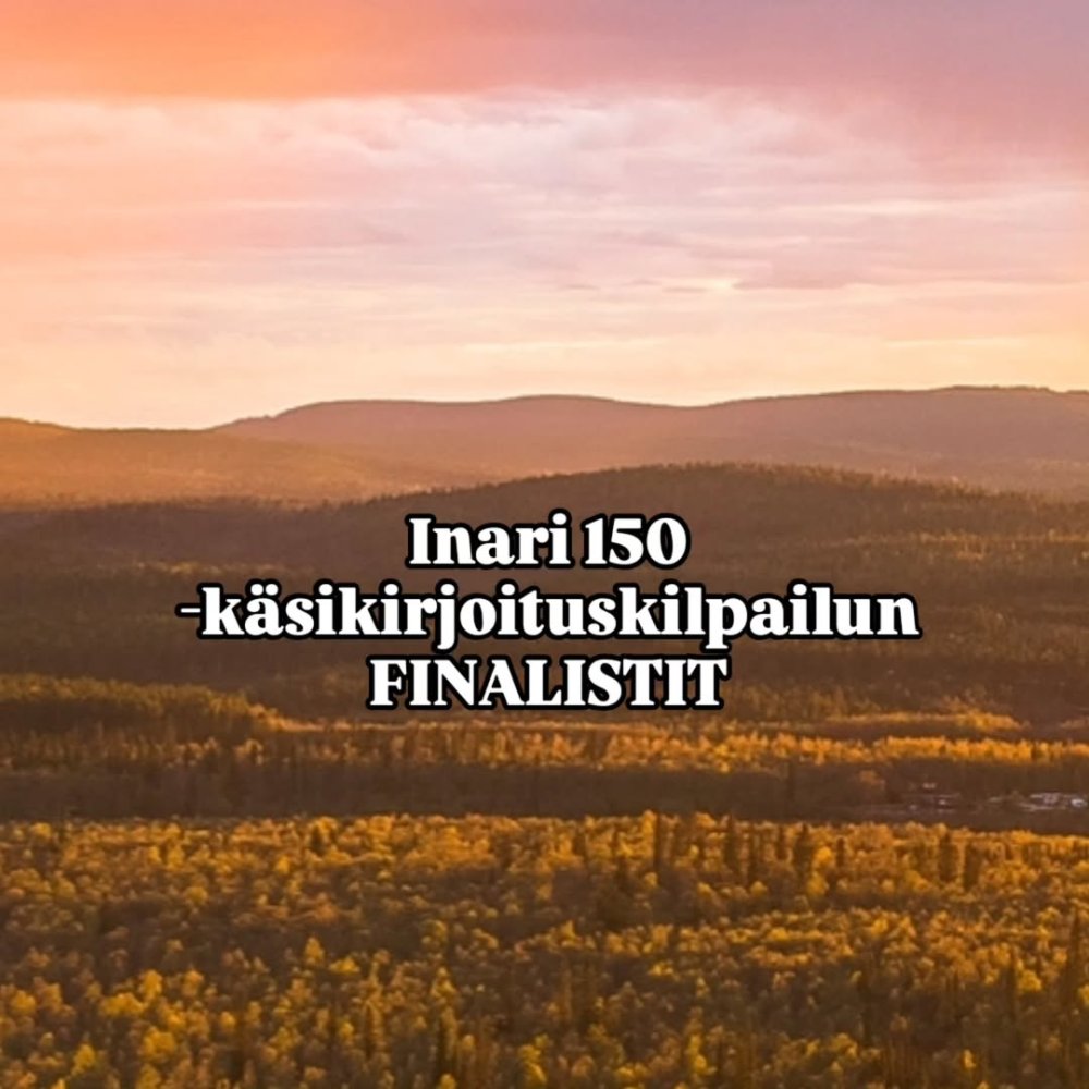 Inari 150 -käsikirjoituskilpailun finalistit on va...