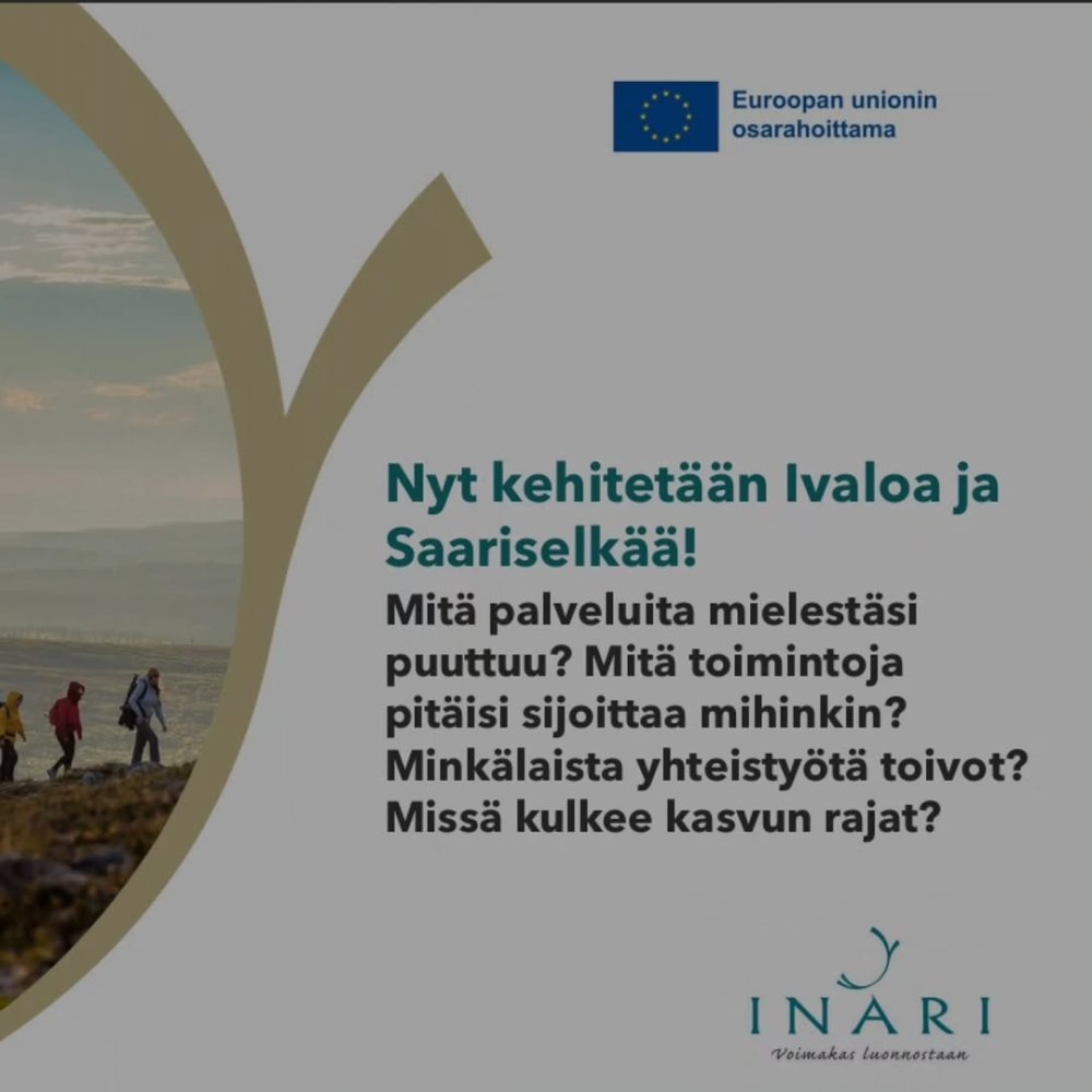 Ivalon ja Saariselän kehittämisestä kiinnostunut, ...