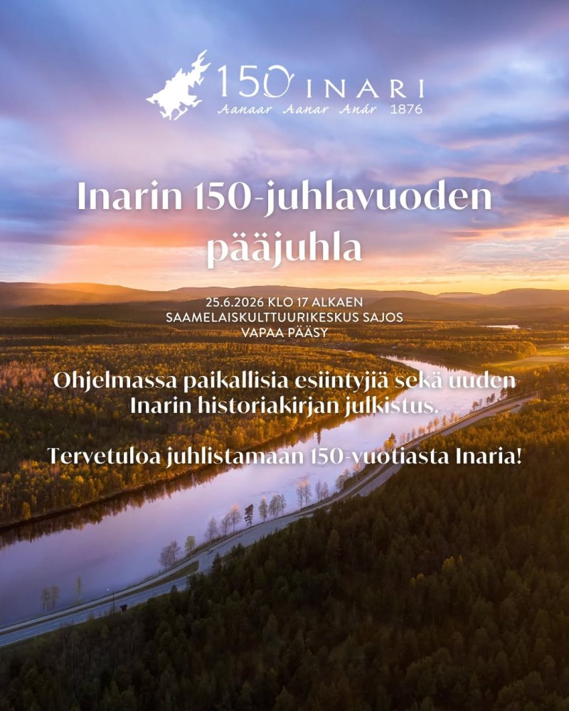 Inarin kunnan 150-juhlavuoden pääjuhlaa vietetään ...