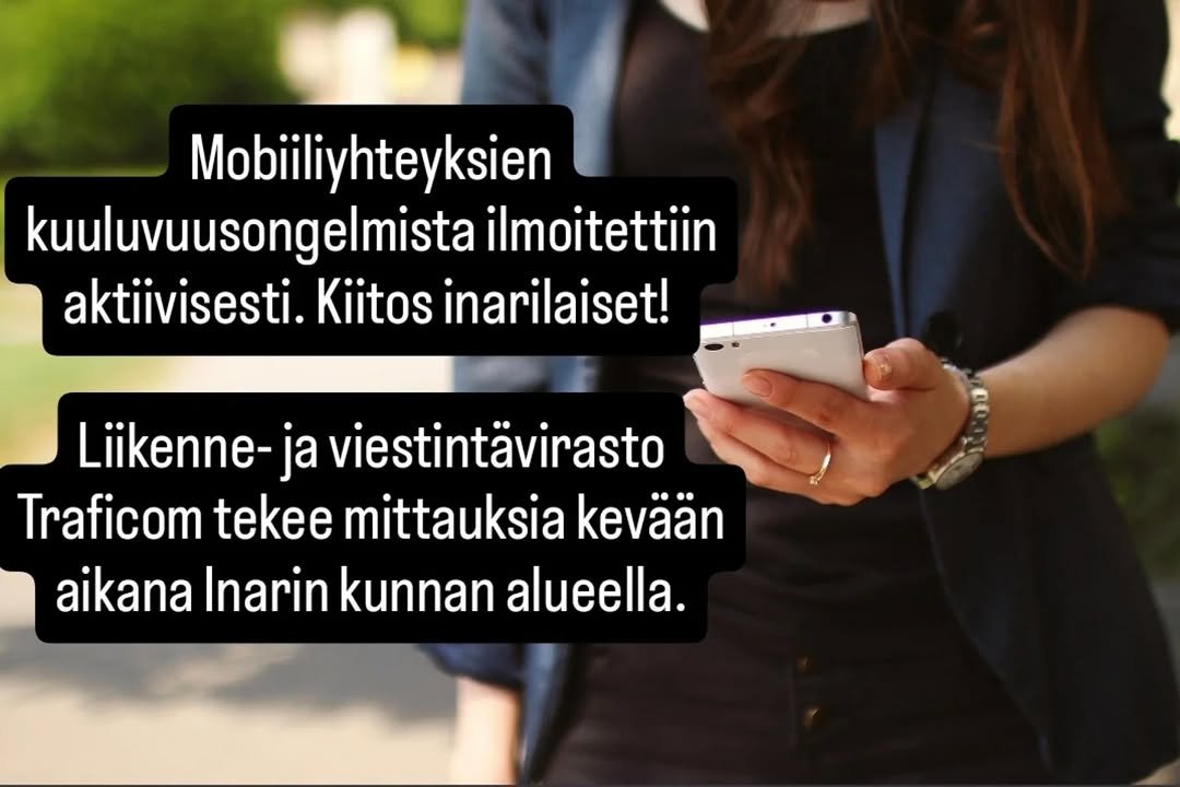 Kiitämme inarilaisia aktiivisesta mobiiliyhteyksie...