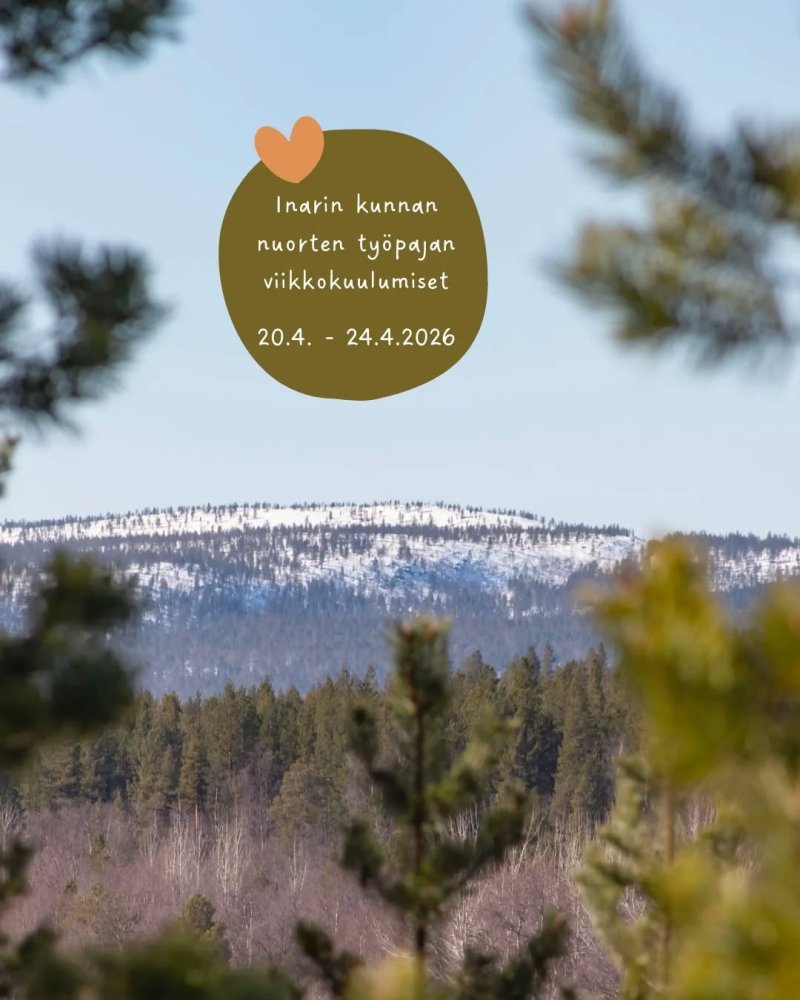 Inarin kunnan nuorten työpajalta viikkoterveisiä t...