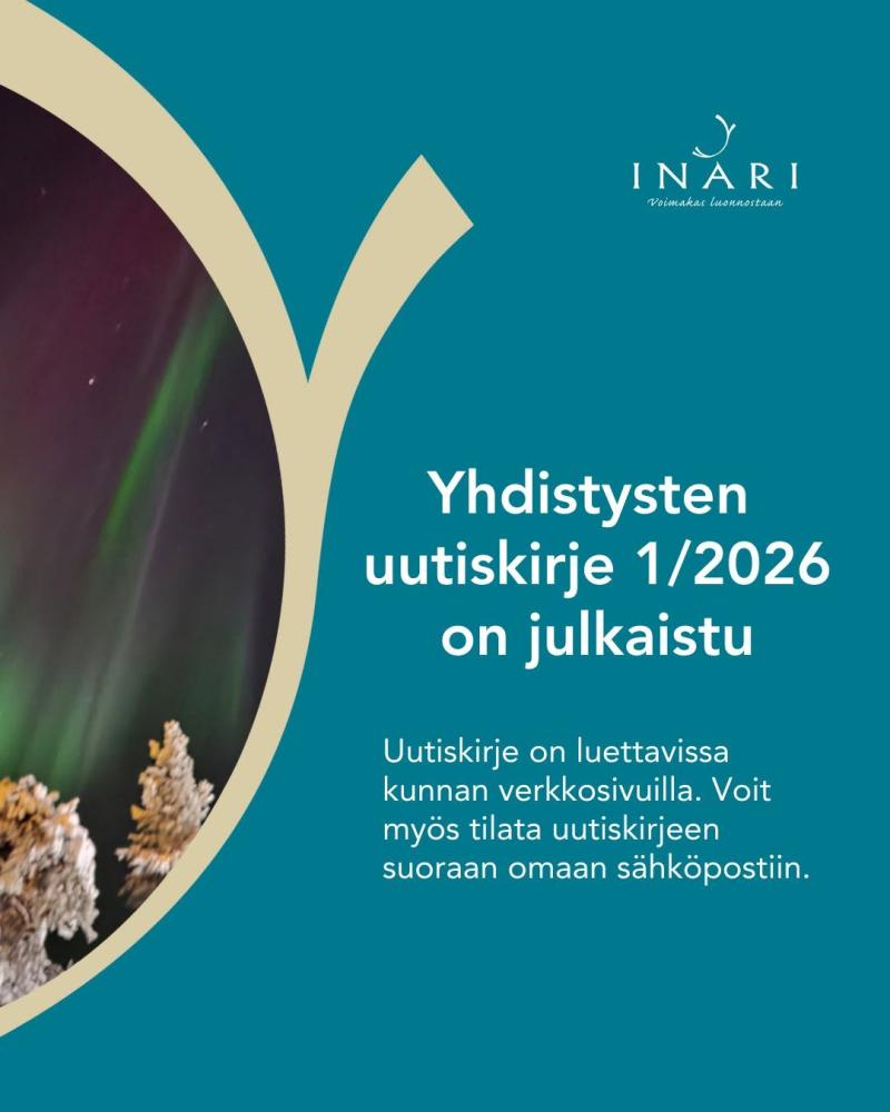 Inarin kunnan uutiskirje yhdistyksille 1/2026 on j...
