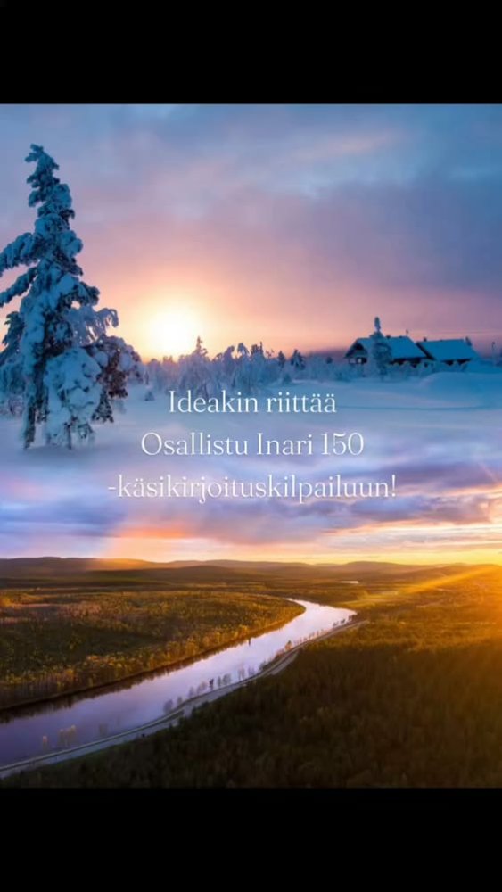 Ideakin riittää – osallistu Inari 150 -käsikirjoit...